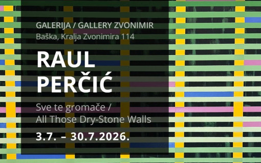 Izložba Raul Perčić “Sve te gromače“